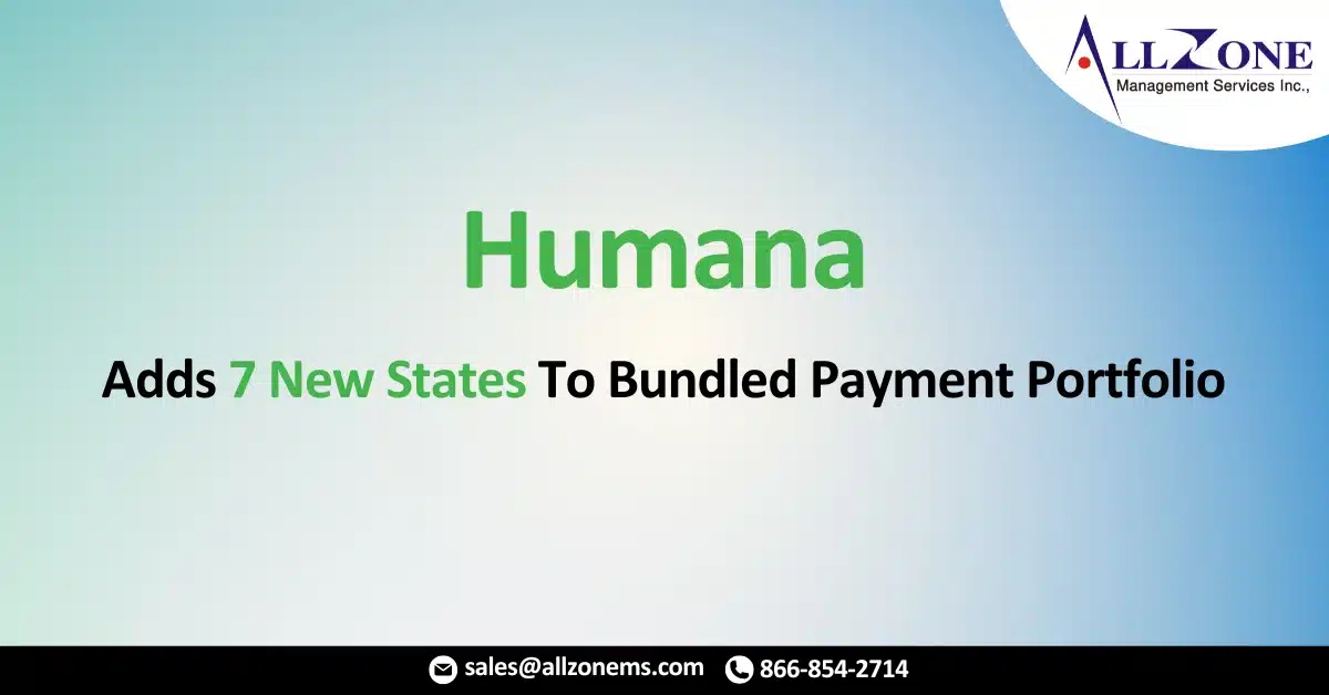 Humana Adds 7 New States To Bundled Payment Portfolio