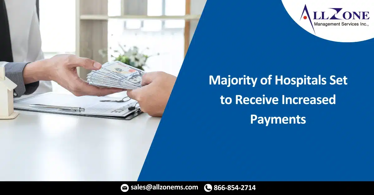 Majority of Hospitals Set to Receive Increased Payments