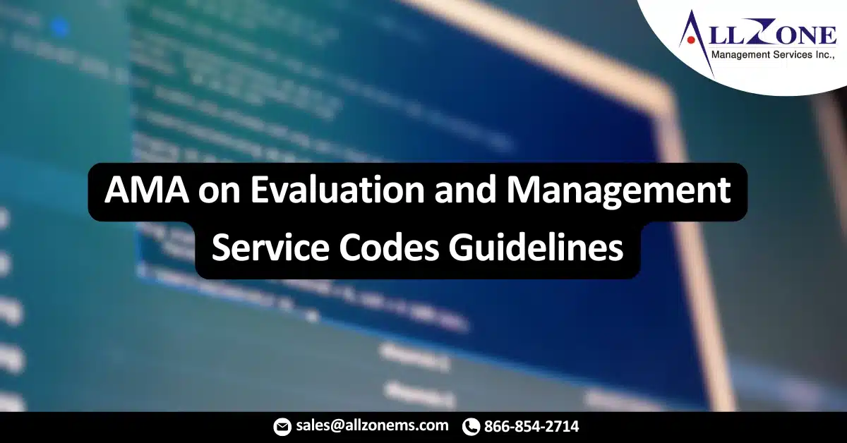 AMA on Evaluation and Management Service Codes Guidelines