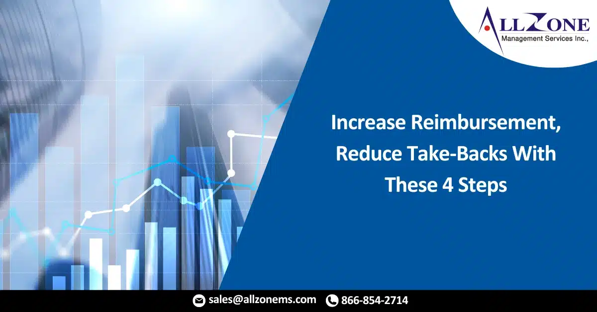 Increase Reimbursement, Reduce Take-Backs With These 4 Steps