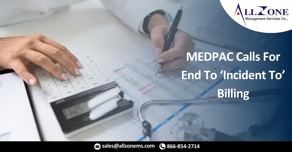 MEDPAC Calls For End To ‘Incident To’ Billing
