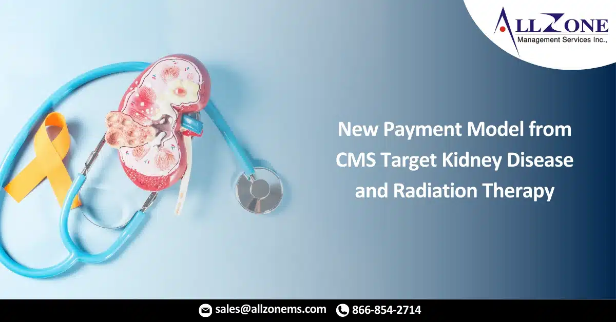New Payment Model from CMS Target Kidney Disease and Radiation Therapy