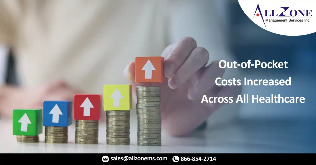 Out-of-Pocket Costs Increased Across All Healthcare