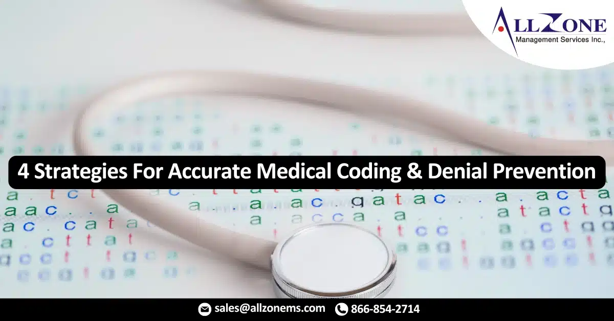 4 Strategies For Accurate Medical Coding & Denial Prevention