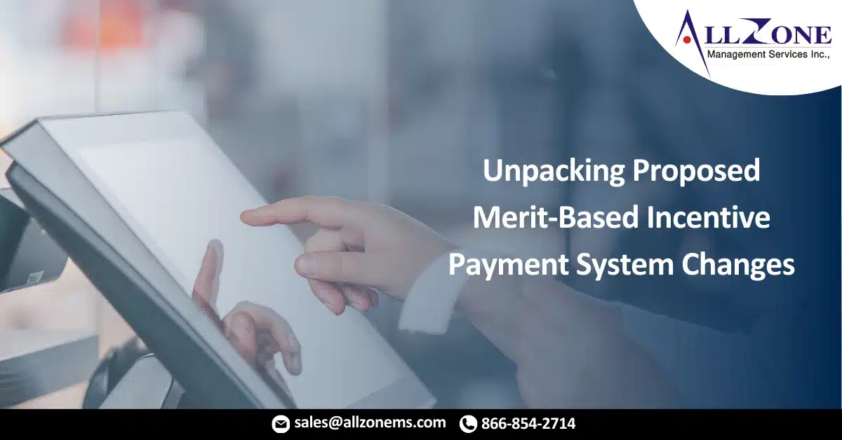 Unpacking Proposed Merit-Based Incentive Payment System Changes