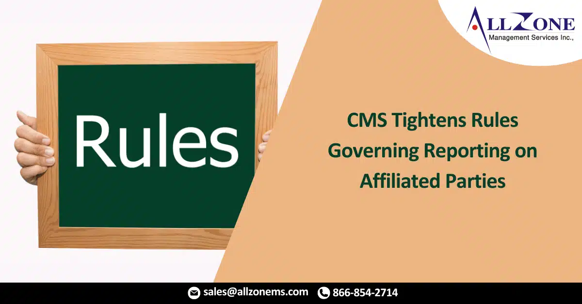 CMS Tightens Rules Governing Reporting on Affiliated Parties