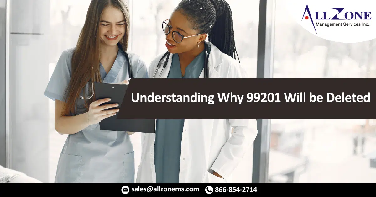 Understanding Why 99201 Will be Deleted