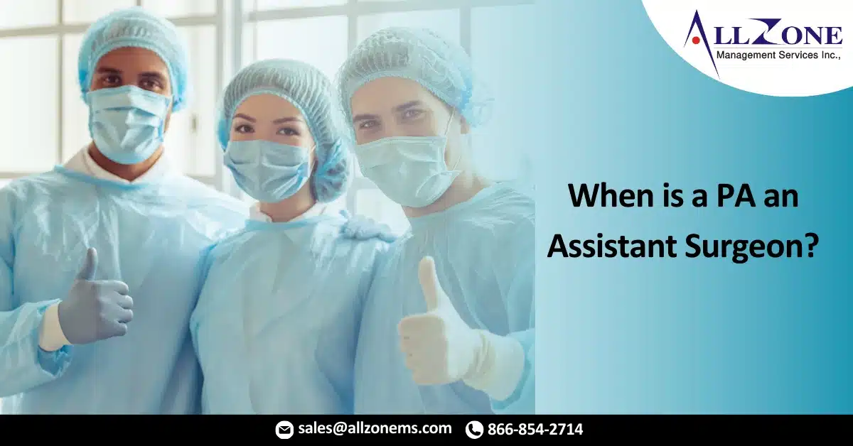 When is a PA an Assistant Surgeon