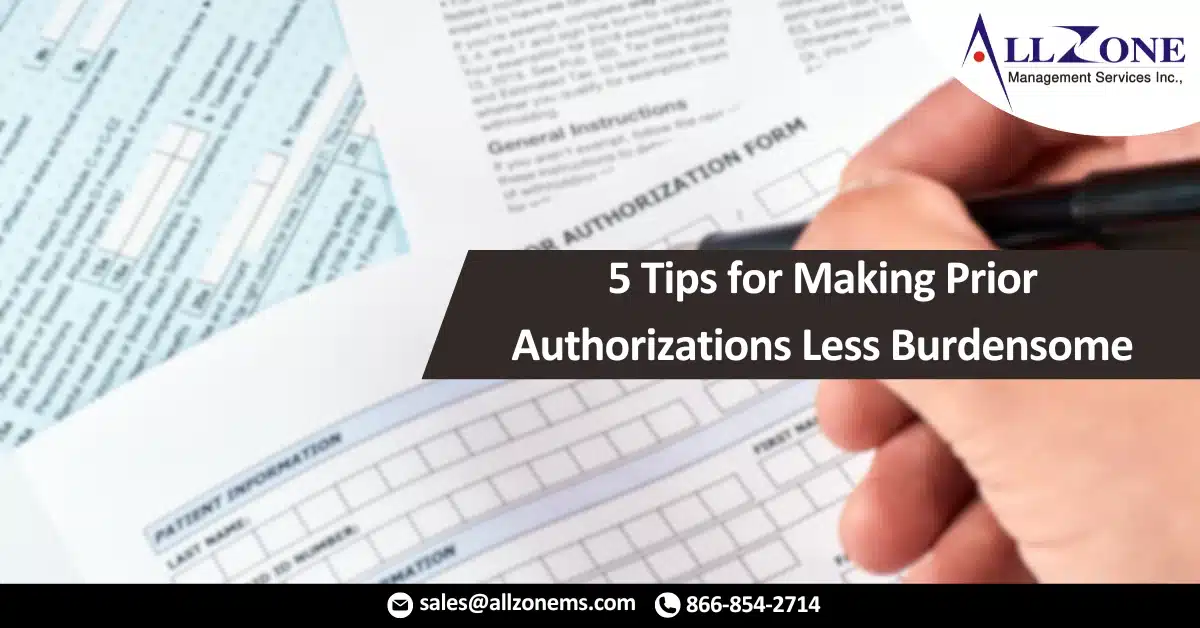 5 Tips for Making Prior Authorizations Less Burdensome