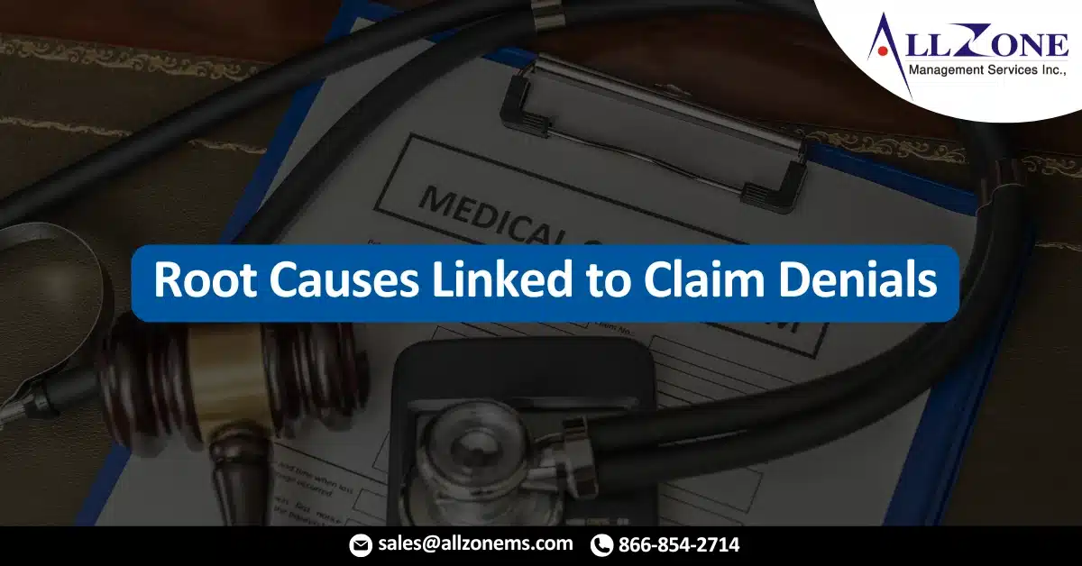 Root Causes Linked to Claim Denials