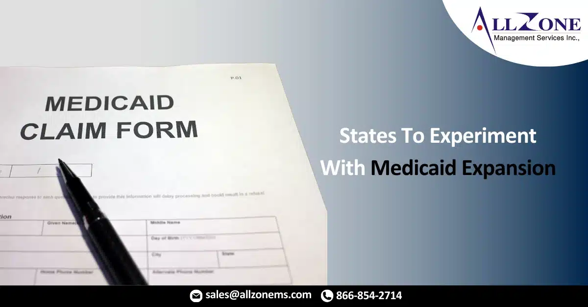 States To Experiment With Medicaid Expansion