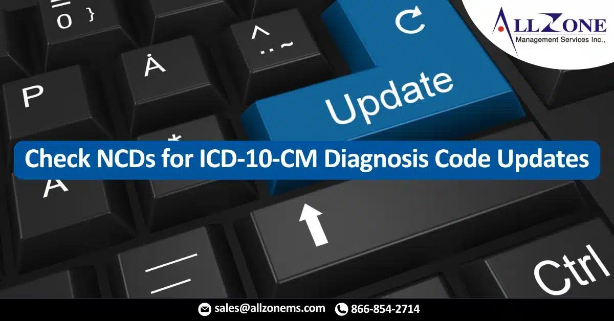 Check NCDs for ICD-10-CM Diagnosis Code Updates