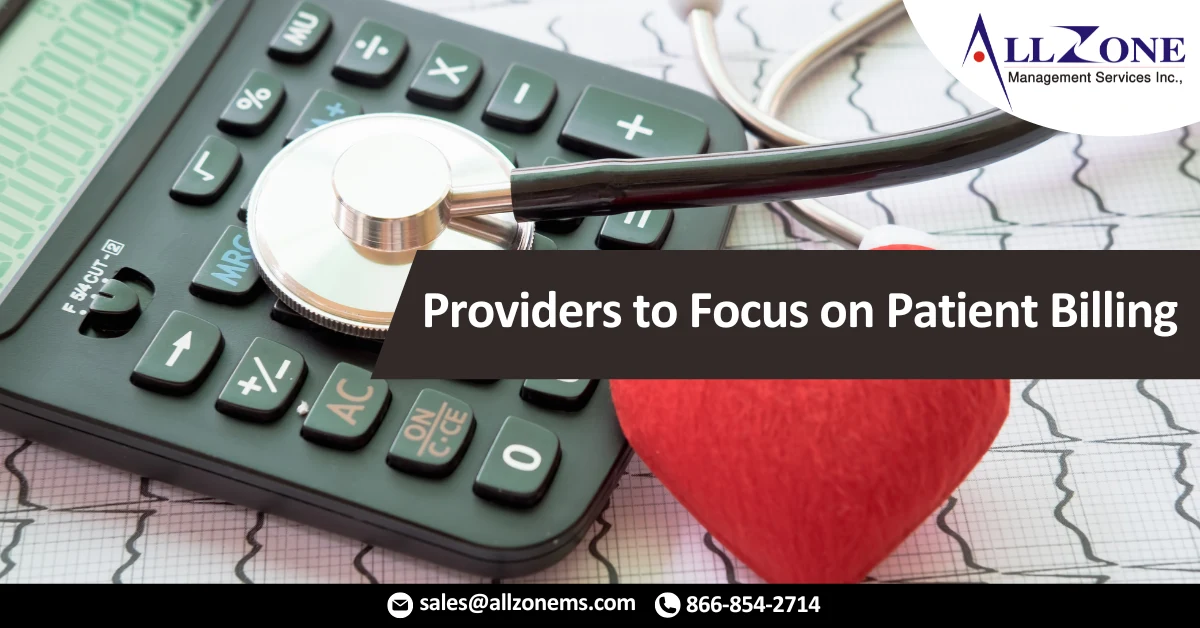 Providers to Focus on Patient Billing