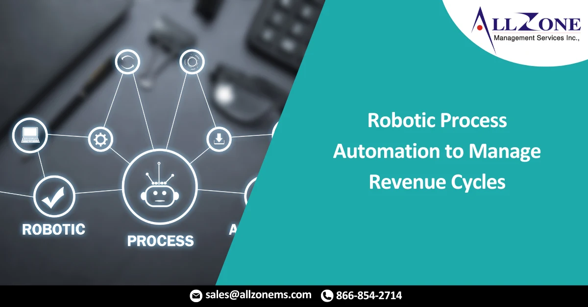 Robotic Process Automation to Manage Revenue Cycles