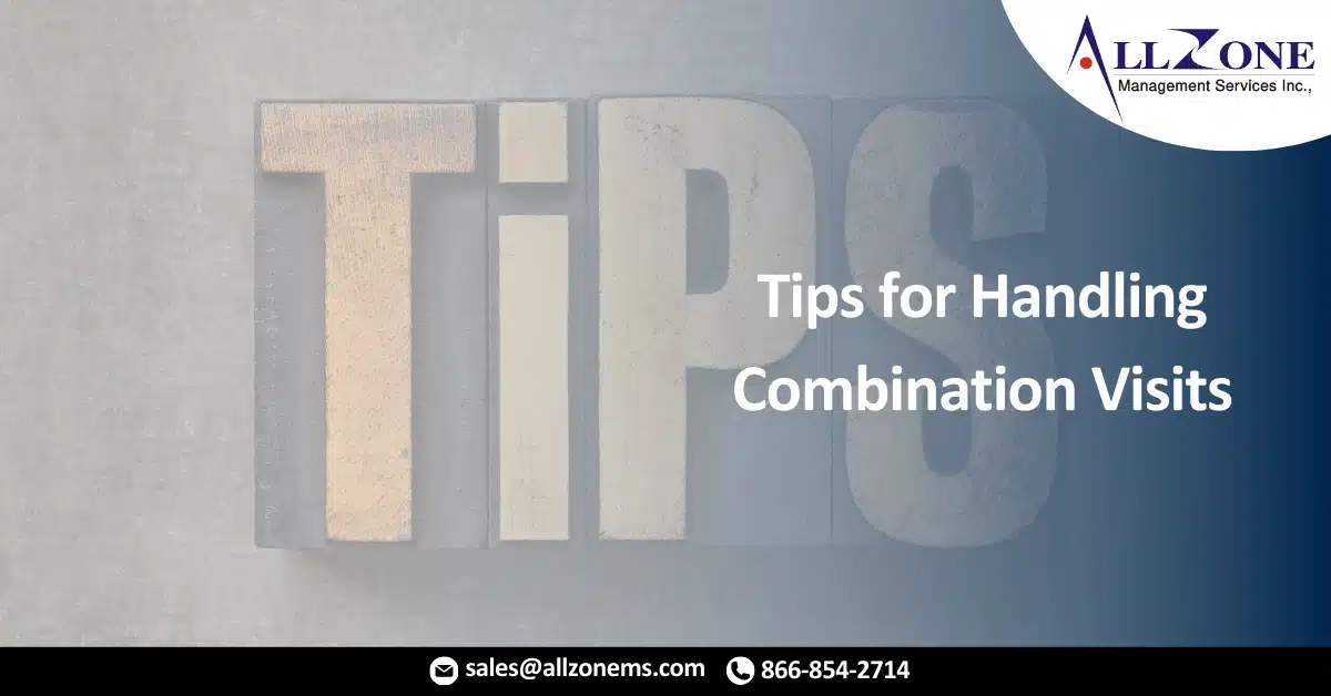 Tips for Handling Combination Visits