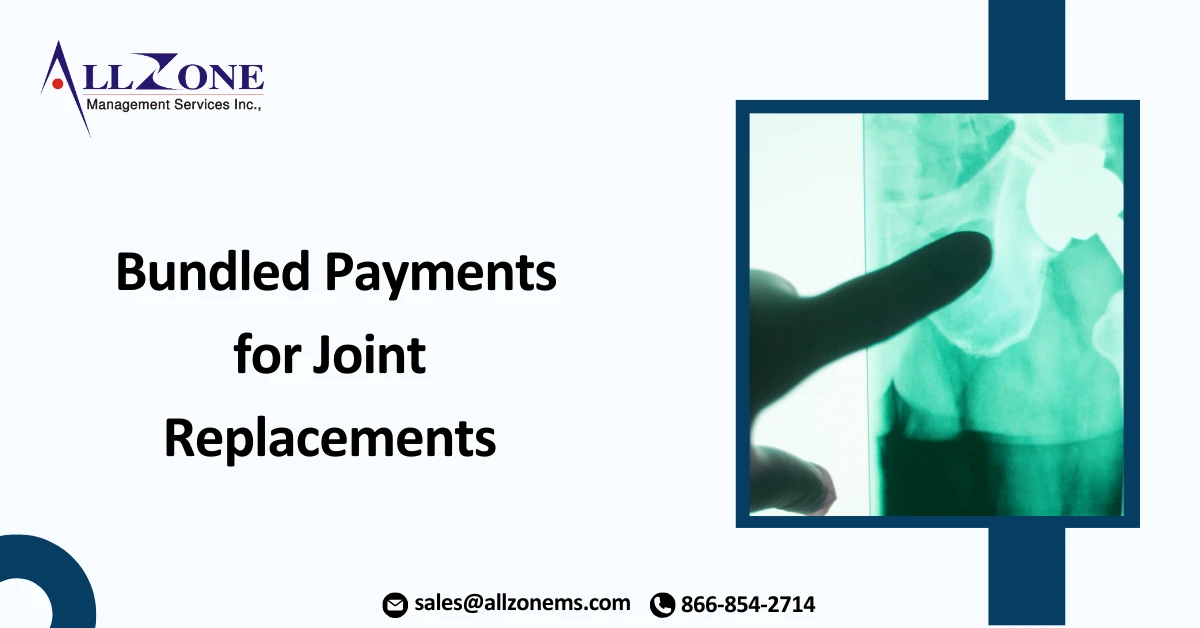 Bundled Payments for Joint Replacements