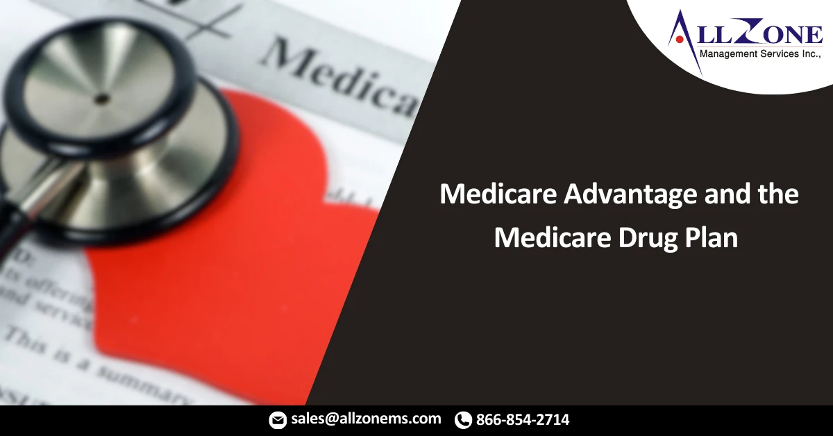 Medicare Advantage and the Medicare Drug Plan