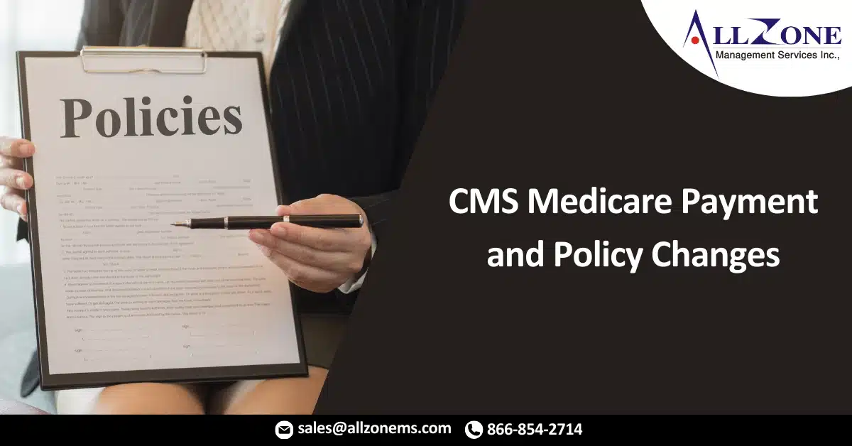 CMS Medicare Payment and Policy Changes