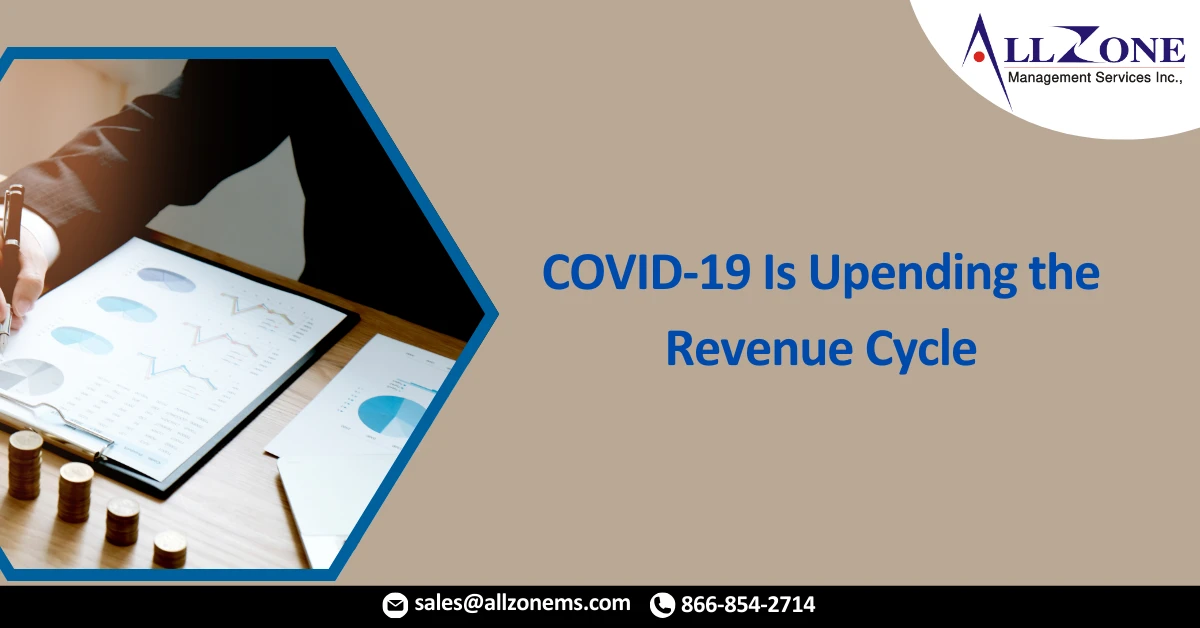 COVID-19 Is Upending the Revenue Cycle