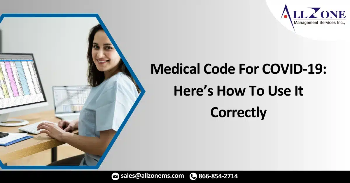 Medical Code For COVID-19_ Here’s How To Use It Correctly