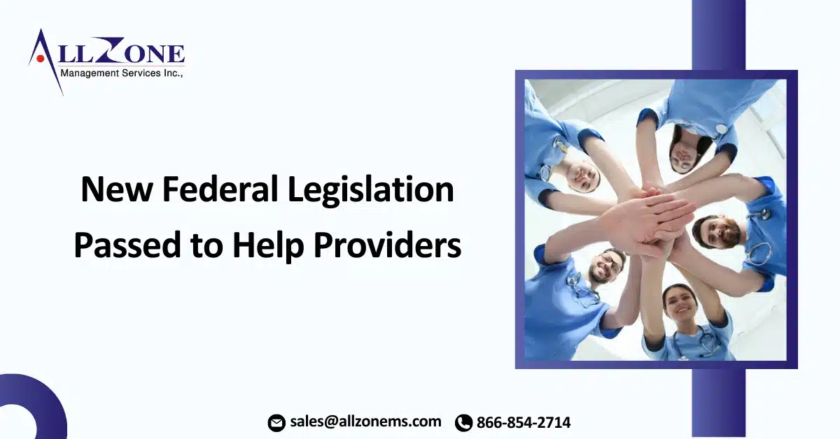 New Federal Legislation Passed to Help Providers