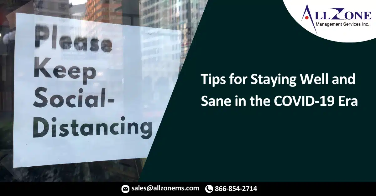 Tips for Staying Well and Sane in the COVID-19 Era