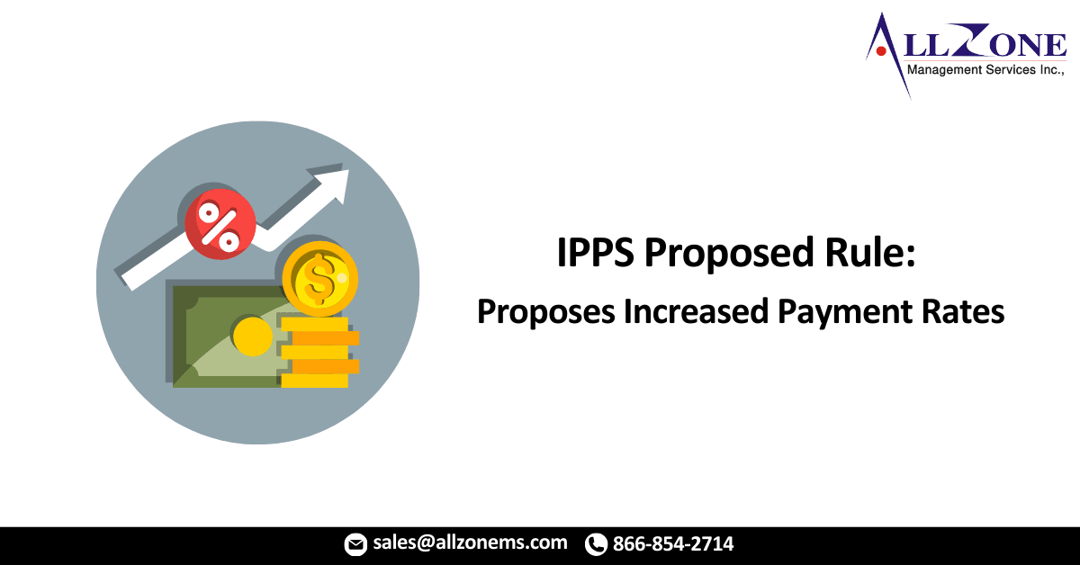 IPPS Proposed Rule_ Proposes Increased Payment Rates