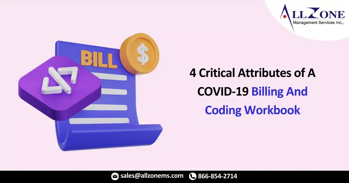 4 Critical Attributes of A COVID-19 Billing And Coding Workbook