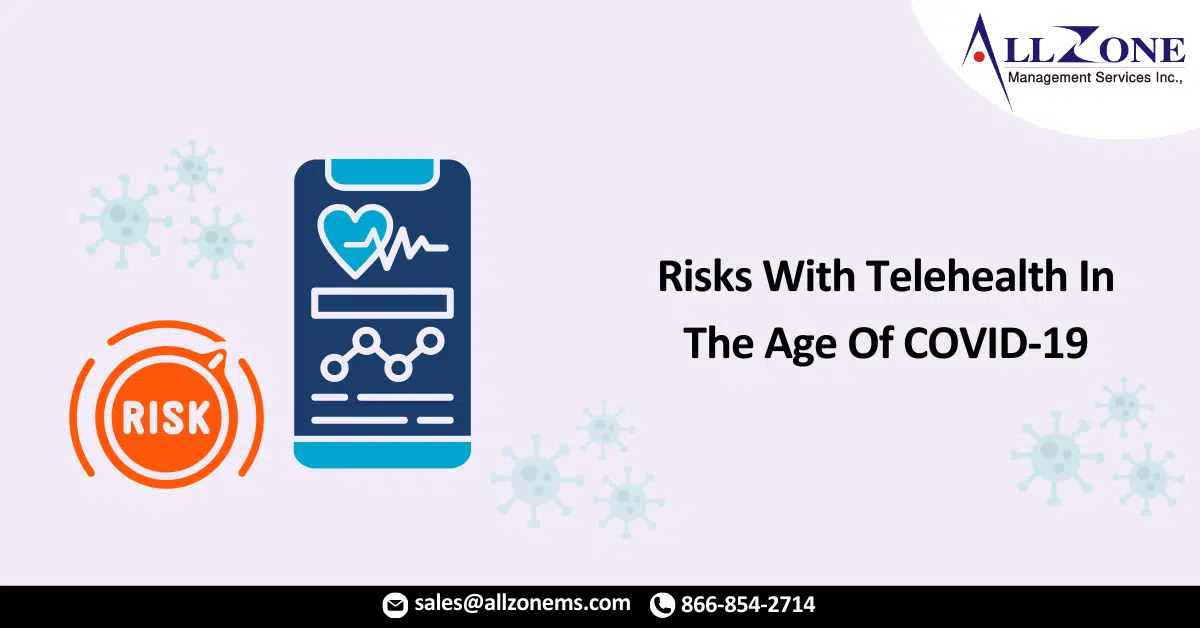 Emerging Opportunities And Risks With Telehealth In The Age Of COVID-19