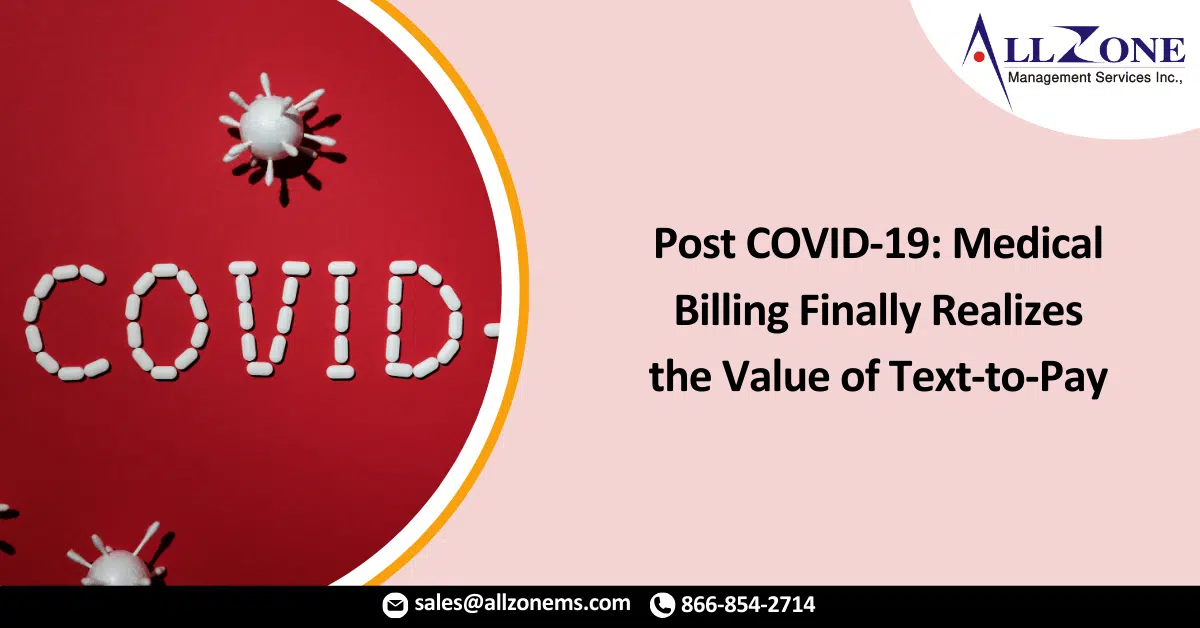 Post COVID-19_ Medical Billing Finally Realizes the Value of Text-to-Pay