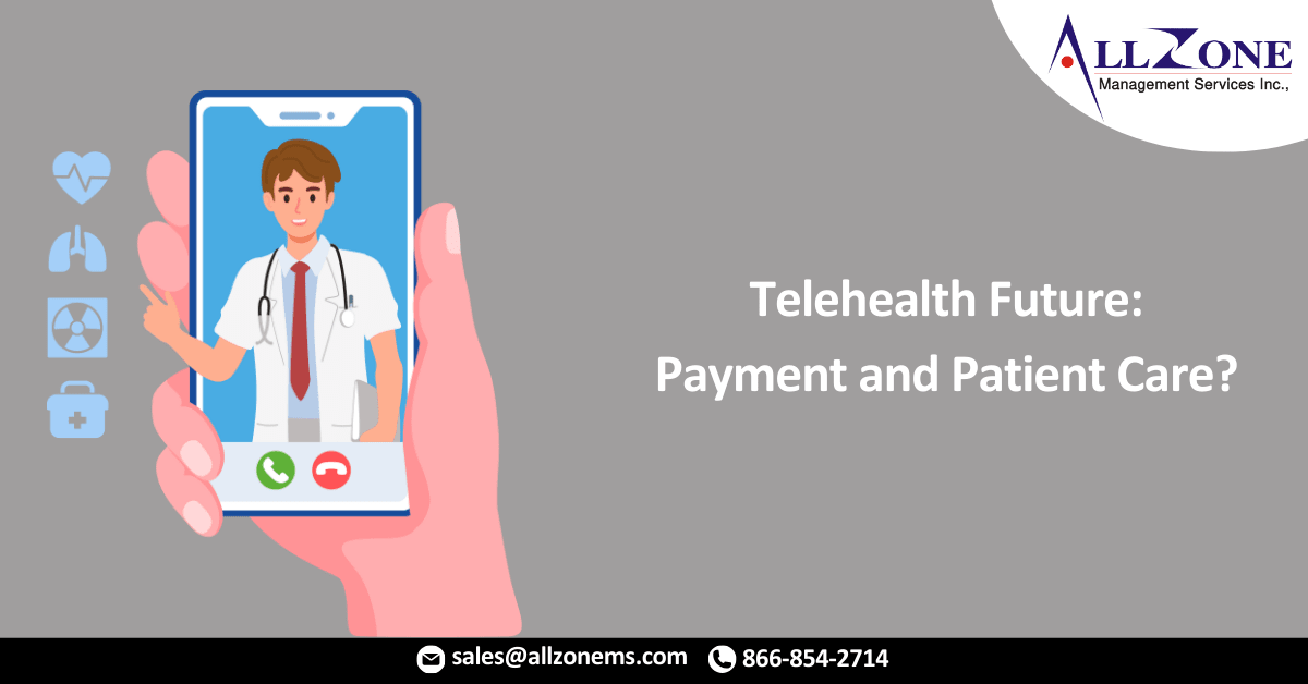 Telehealth’s Future_ What’s Coming for Payment and Patient Care