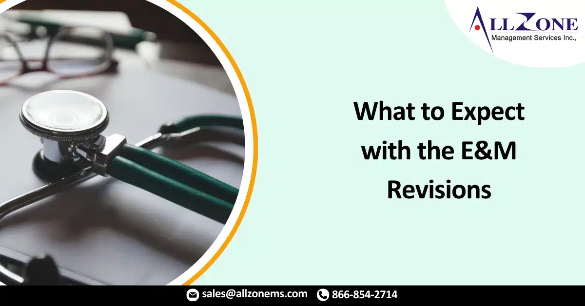 What to Expect with the 2021 E&M Revisions