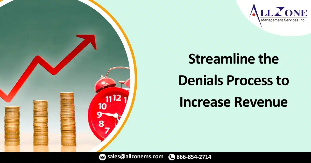 Streamline the Denials Process to Increase Revenue