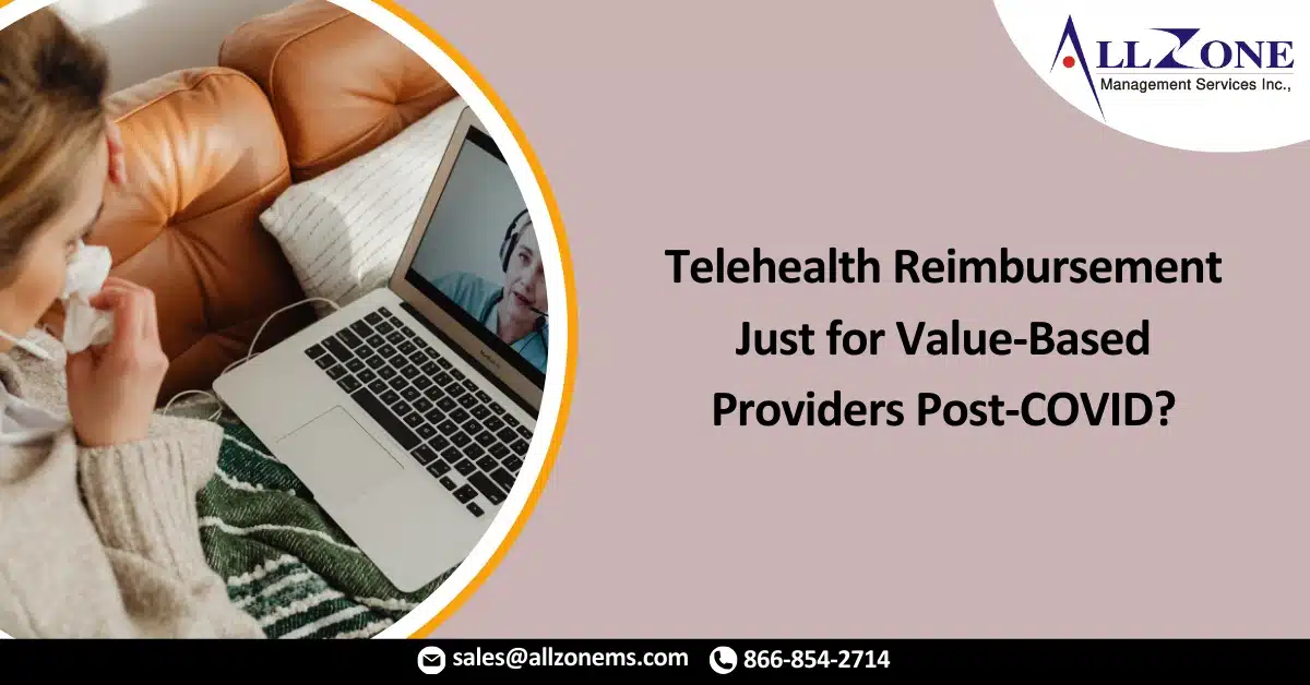Telehealth Reimbursement Just for Value-Based Providers Post-COVID