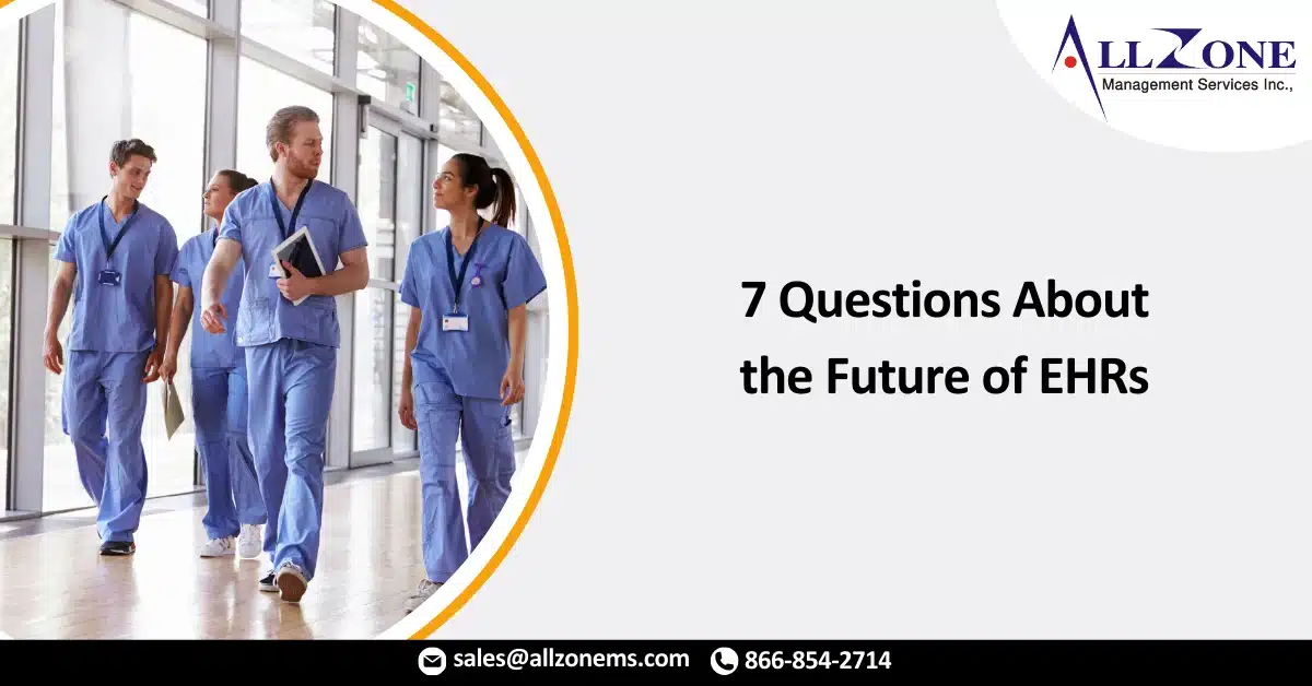 7 Questions About the Future of EHRs