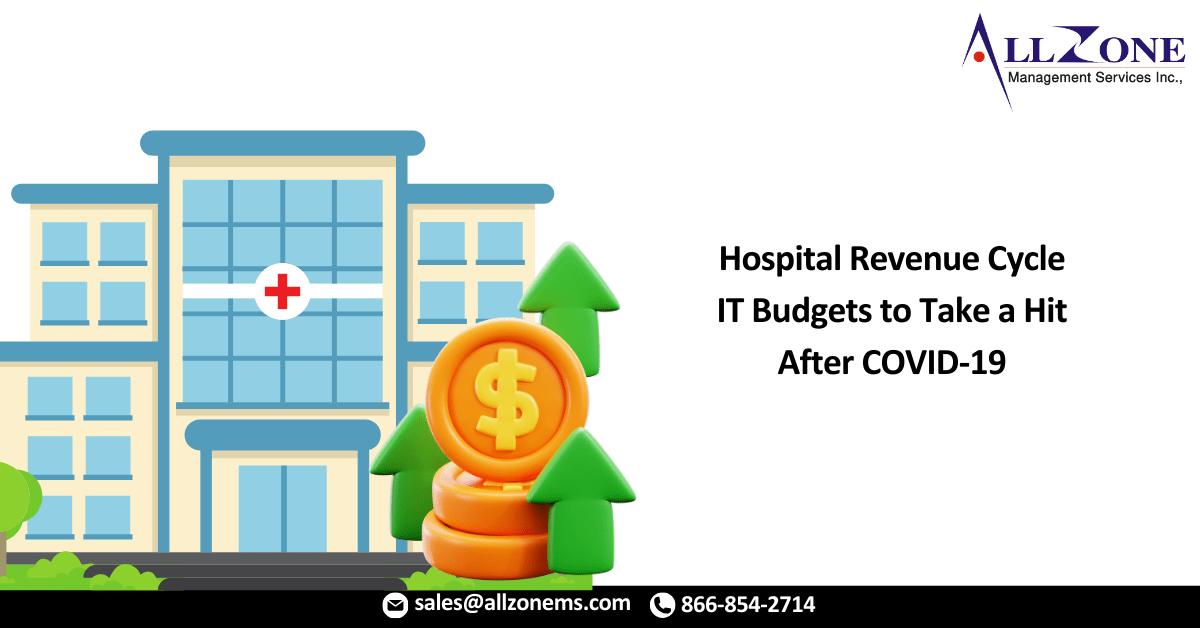Hospital Revenue Cycle IT Budgets to Take a Hit After COVID-19