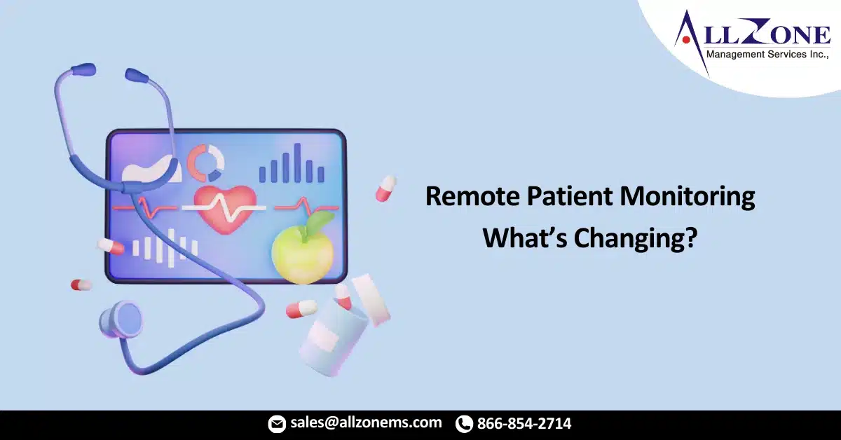 Remote Patient Monitoring, What’s Changing