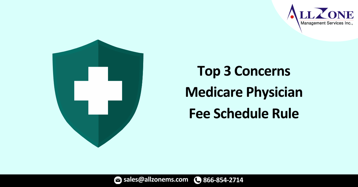 Top 3 Concerns with the 2021 Medicare Physician Fee Schedule Rule