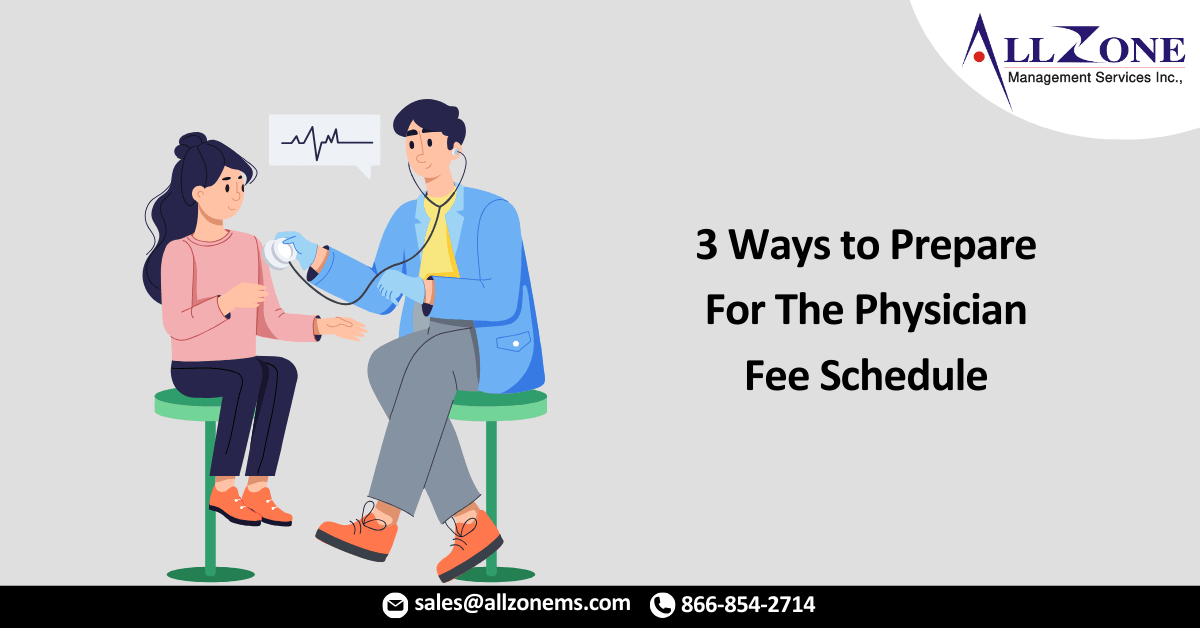 3 Ways to Prepare For The 2021 Physician Fee Schedule