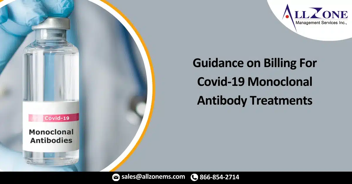 CMS Provides Updated Guidance on Billing For Covid-19 Monoclonal Antibody Treatments