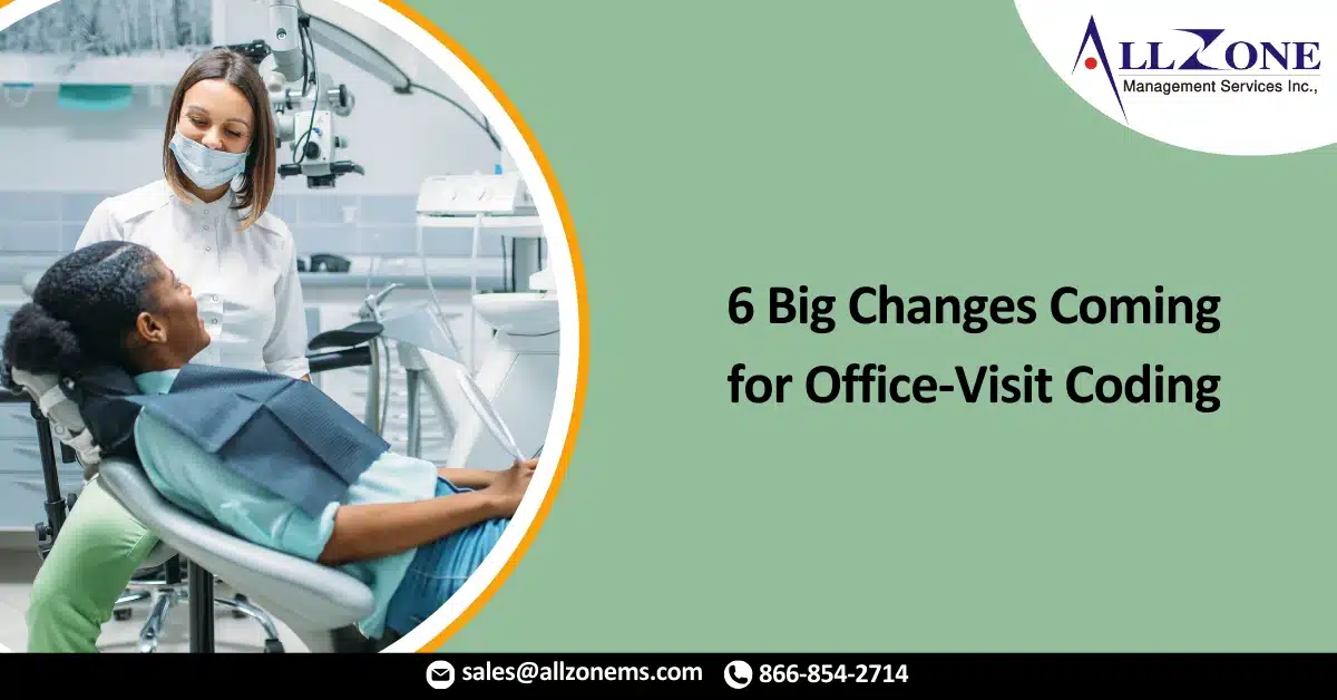 6 Big Changes Coming for Office-Visit Coding