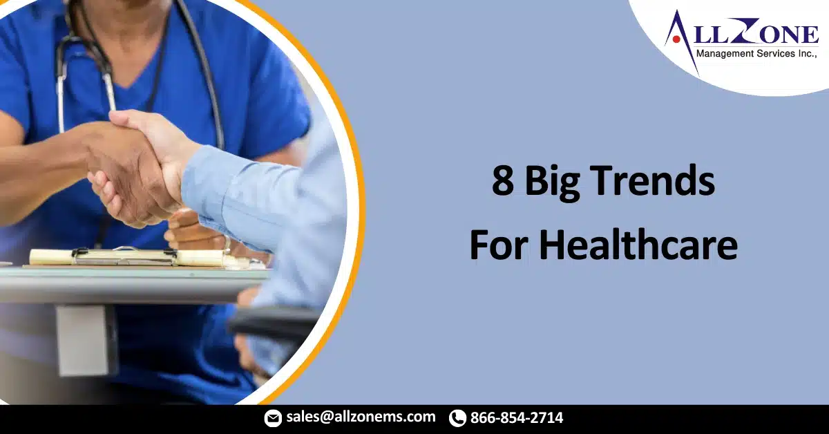 8 Big Trends For Healthcare in 2021