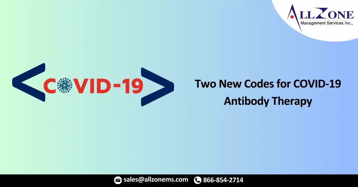 Two New Codes for COVID-19 Antibody Therapy