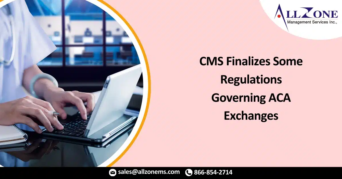 CMS Finalizes Some Regulations Governing ACA Exchanges for 2022