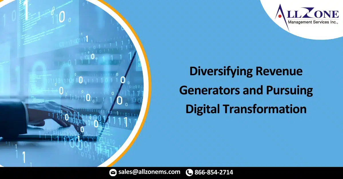 Diversifying Revenue Generators and Pursuing Digital Transformation