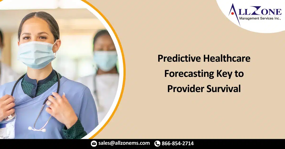 Predictive Healthcare Forecasting Key to Provider Survival in 2021