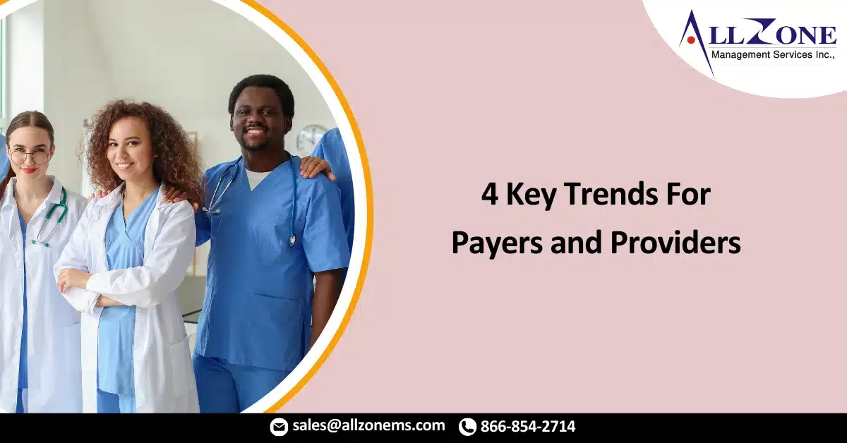 4 Key Trends For Payers and Providers in 2021
