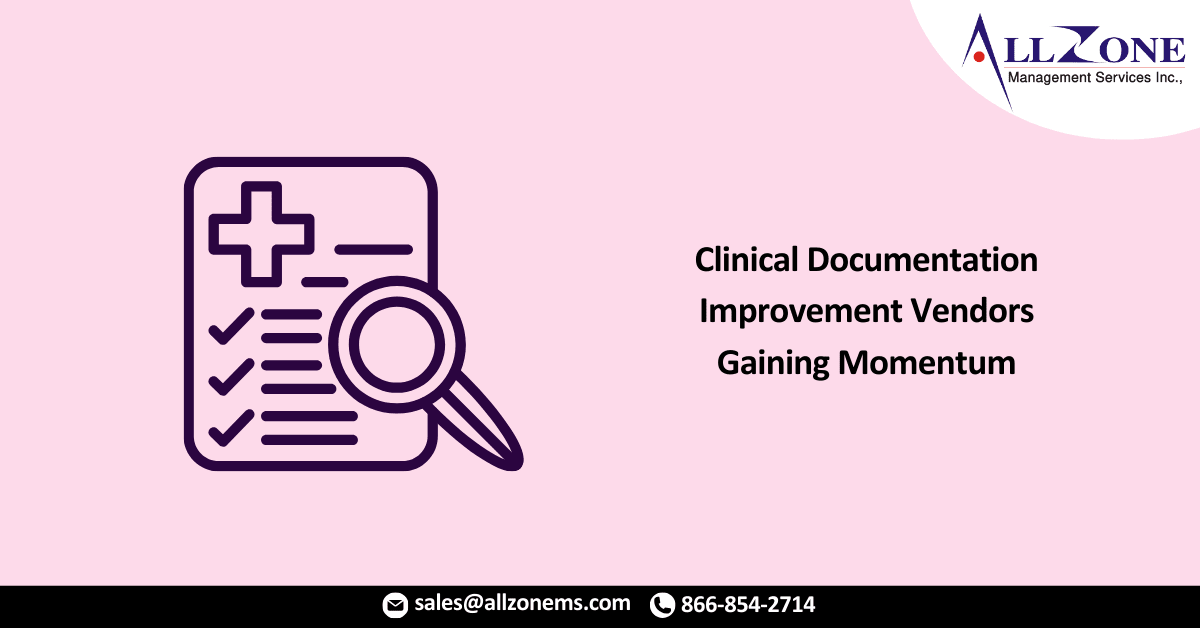 Clinical Documentation Improvement Vendors Gaining Momentum