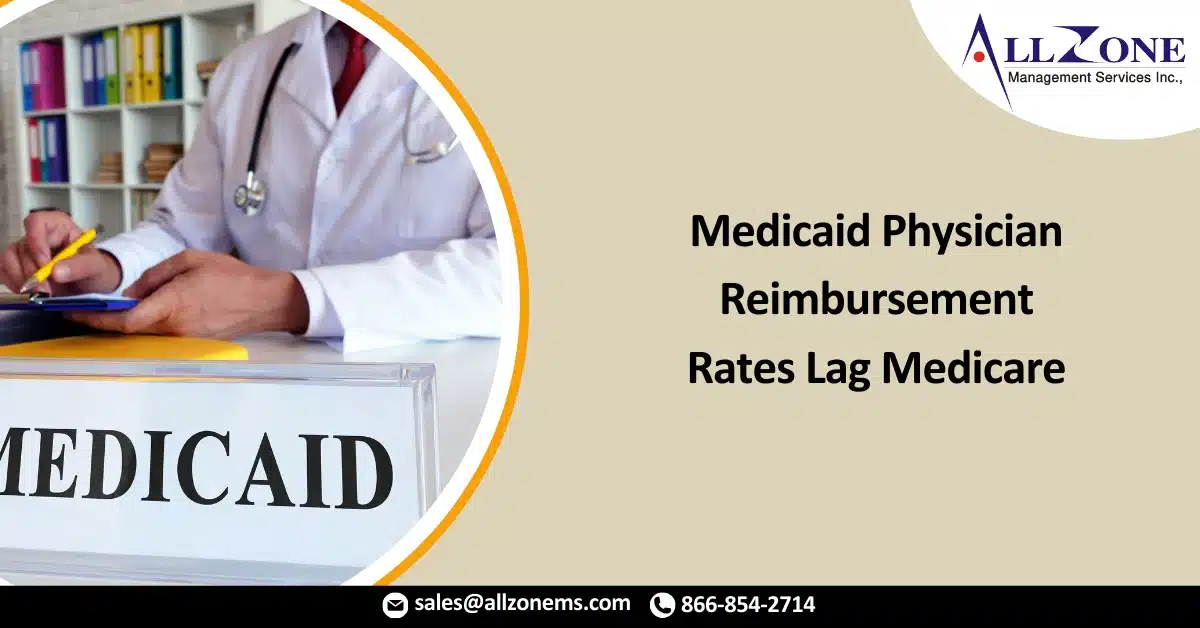 Medicaid Physician Reimbursement Rates Lag Medicare