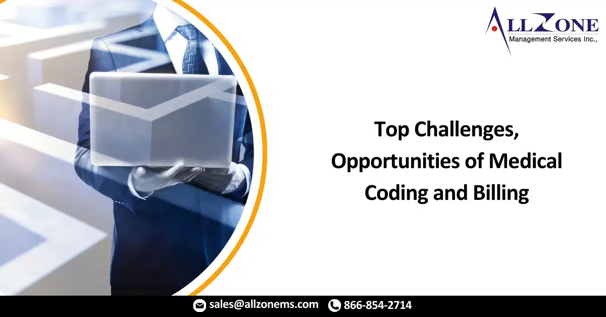 Top Challenges, Opportunities of Medical Coding and Billing